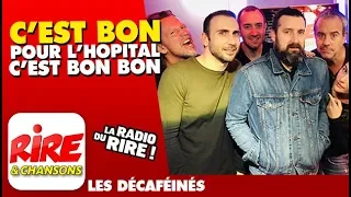 Les Décaféinés - "C'est bon pour l'hôpital !" , parodie de "C'est bon pour le moral !"