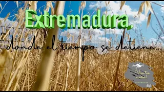 Extremadura, donde el tiempo se detiene