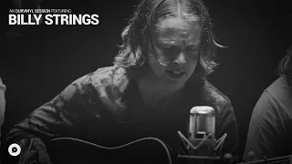 Billy Strings - Turmoil & Tinfoil | OurVinyl Sessions