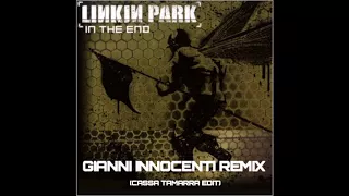 Linkin Park - In The End [Gianni Innocenti Remix] [Cassa Tamarra Edit]