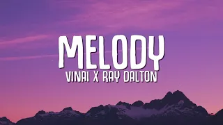 VINAI x Ray Dalton - Melody (Lyrics)