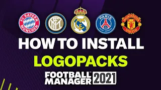 HOW TO INSTALL LOGO PACKS IN FM21 | Football Manager 2021