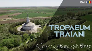 Tropaeum Traiani - A journey through time