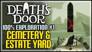Death's Door 100% Exploration Walkthrough #1 - Cemetery & Estate - All Collectibles & Items