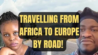 Travelling To Europe By Road and Sea  From Africa / His Horrible Experience!
