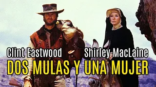 DOS MULAS Y UNA MUJER (Clint Eastwood, 1970)