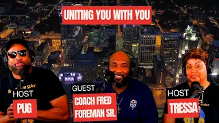 Uniting You with You with Fred Foreman Sr