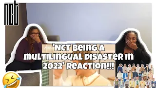 NCT BEING A MULTILINGUAL DISASTER IN 2022 REACTION!!!!!!