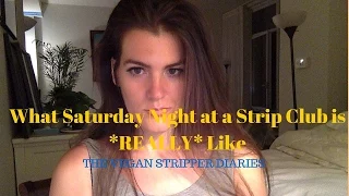 What is Saturday Night at a Strip Club *REALLY* Like