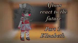 Past Aftons react to the future || FNaF || part one