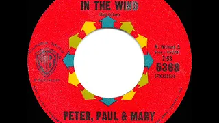 1963 HITS ARCHIVE: Blowin’ In The Wind - Peter Paul & Mary (a #2 record)