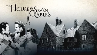 The House of the Seven Gables - This cursed, hateful house.