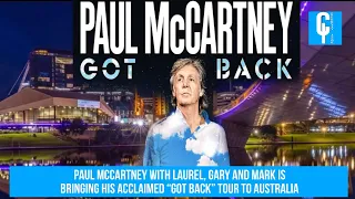 Paul McCartney with Laurel, Gary and Mark is bringing his acclaimed “Got Back” tour to Australia