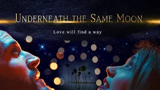 Underneath the Same Moon - Trailer