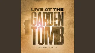 Come and See (Table to the Tomb) (Live)
