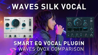 WAVES - Silk Vocal Smart EQ Vocal Plugin Review + Comparison with Ovox