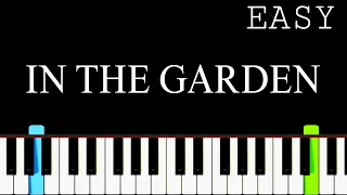In The Garden | Easy Piano Tutorial | Synthesia