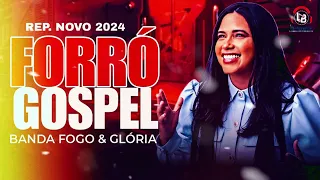 FORRÓ GOSPEL FOGO E GLÓRIA 2024