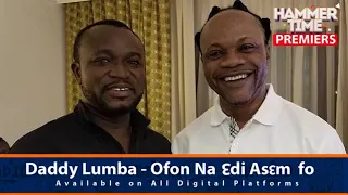 Hammer Nti premiers Daddy Lumba Ofon na 3di asem fo