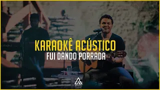 Eduardo Costa - Fui Dando Porrada - PLAYBACK ACÚSTICO