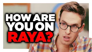 How Did YOU Get On Raya?!