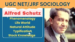 Alfred Schutz | Phenomenology | Life World | Stock Knowledge | Typification