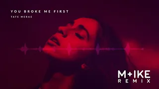 Tate McRae - you broke me first (M+ike Remix)