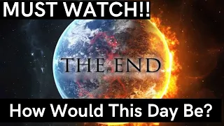 End Of The World and Judgment Day!!