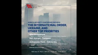 Munich Security Conference Preview: the International Order, Ukraine, and Other Top Priorities