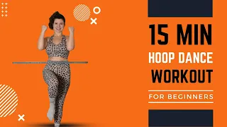 Hula Hoop Dance Workout: Beginner 15 Minute Total Body Workout: Dance yourself fit!