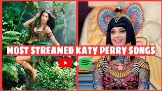 Katy Perry's most streamed songs  | YouTube + Spotify | [May 2022]