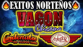 VAGON CHICANO - EL PODER DEL NORTE - LOS CARDENALES 🔥 - PLAY LIST -🔥 LOS MEJORES EXITOS