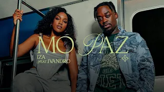 IZA feat. Ivandro - MÓ PAZ (Clipe Oficial)