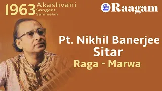 1963 - Akashvani Sangeet Sammelan II Pandit Nikhil Banerjee II Raga - Marwa