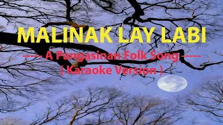 Malinak Lay Labi - A Pangasinan Folk Song ( Karaoke Version )