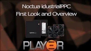 Noctua industrialPPC Fans First Look and Overview.
