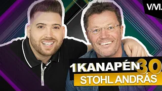 STOHL ANDRÁS: "A börtönben nem voltam V.I.P., vagy művészúr. Ezt kellett kapnom! | 1KANAPÉN30