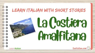 Learn Italian with Short Stories - La Costiera Amalfitana