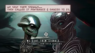 We Sent Them Signals...👽 | Psytrance From Outer Space DJ Mix