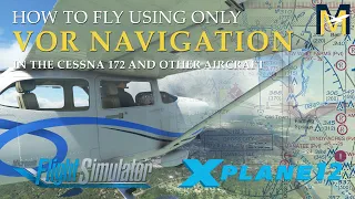 How to fly Using VOR Navigation - Flight Simulator Tutorial