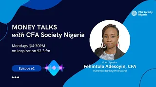 Money Talks #62 - Investing in Stocks: What You Must Know (feat Fehintola Adesoyin, CFA)