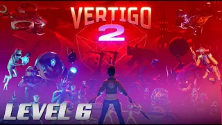 Vertigo 2 VR Gameplay - Chapter 6 : Crucible | NG+ | NO COMMENTARY | NO DEATHS