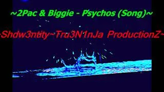 2Pac & Biggie   Psychos(EXPLICIT LYRICS)