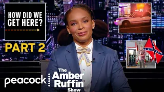 Police Brutality Is Not New | Every How Did We Get Here (Part 2) | The Amber Ruffin Show