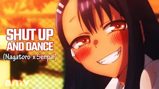 Shut Up and Dance「AMV」Ijiranaide, Nagatoro-san | Senpai x Nagatoro