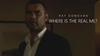 Ray Donovan || Where is the real me ? (Tribute)