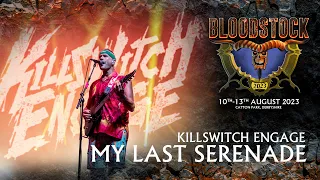 KILLSWITCH ENGAGE - Thrilling Performance of 'My Last Serenade' at Bloodstock Open Air 2023