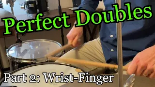 How to Develop PERFECT Double Strokes | Part 2: Wrist-Finger | Drum Lesson and Application