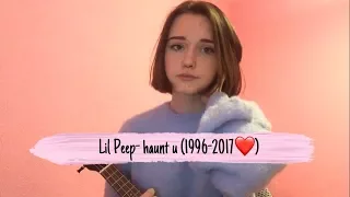 Lil Peep- haunt u (ukulele cover by Alina Neumann)