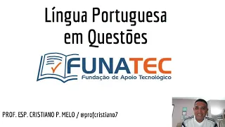 Língua Portuguesa FUNATEC - Resolução de Questões